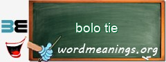 WordMeaning blackboard for bolo tie
